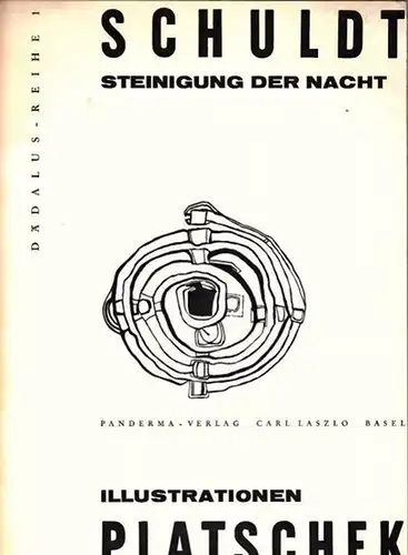 Schuldt, Herbert - Hans Platschek (Illustr.): Steinigung der Nacht. (= Dädalus - Reihe 1). 