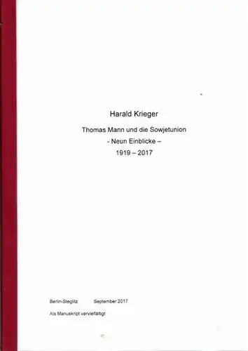 Mann, Thomas - Harald Krieger: Thomas Mann und die Sowjetunion - Neun Einblicke - 1919 - 2017. 
