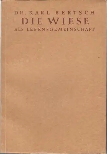 Bertsch, Karl: Die Wiese als Lebensgemeinschaft. 