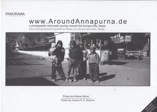 Annapurnas, Nepal. -  Andreas Stimm ( Photos ). - Yuyutsu R. D. Sharma ( Poems ): www.AroundAnnapurna.de. A photographic and poetic journey around the Annapurnas, Nepal. Eine photographisch - poetische Reise um die Annapurnas, Nepal. 