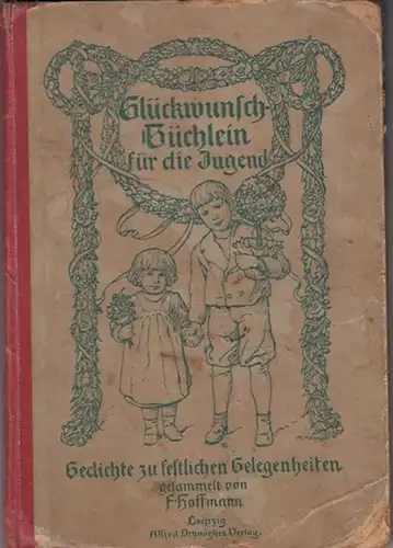 Hoffmann, F: Glückwunschbüchlein für die Jugend. Gedichte zu festlichen Gelegenheiten. 