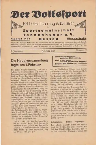 Volkssport, Der. - Sportgemeinschaft Tannenheger e. V. Dessau. - Erich Stabenow ( Schriftleitung ). - Beiträge: Orsin / Hoffmann: Der Volkssport. Mitteilungsblatt. Februar 1936. 2...
