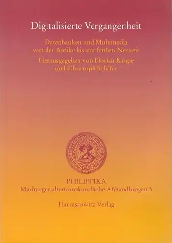 Hrsg. : Krüpe, Florian  / Schäfer, Christoph. - Beiträge: Wolfgang Krieger / Wilhelm E. Winterhager / Brigitte Truschnegg / Kai Ruffing / Leif Scheuermann...