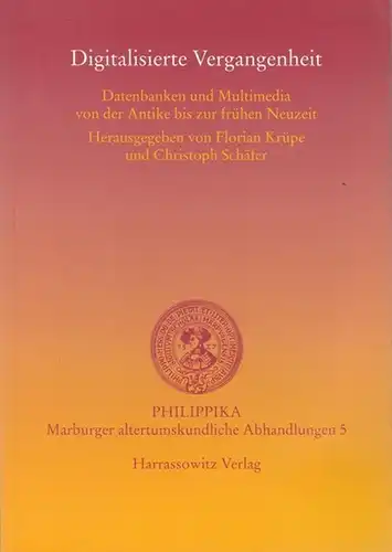 Hrsg. : Krüpe, Florian  / Schäfer, Christoph.   Beiträge: Wolfgang Krieger / Wilhelm E. Winterhager / Brigitte Truschnegg / Kai Ruffing / Leif..