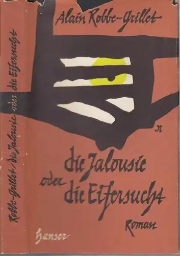Robbe - Grillet, Alain: Die Jalousie oder Die Eifersucht. Roman. 