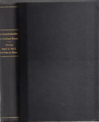 Mainz.  Rudolf Kautzsch, Ernst Neeb   Herausgegeben durch eine von der hessischen Regierung bestellten Kommission: Die Kunstdenkmäler der Stadt und des Kreises Mainz.. 
