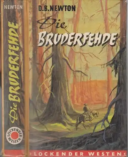 Newton, D. B: Die Bruderfehde. ( = Lockender Westen ). 
