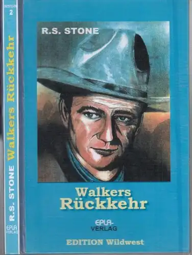 Stone, R. S: Walkers Rückkehr. Roman aus dem amerikanischen Westen. 