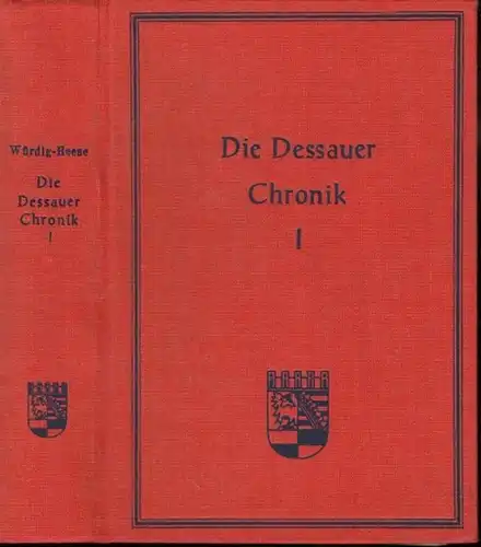 Heese, Bernhard.   Würdig, L.   Bernhard Hein: Die Dessauer Chronik I ( bis 1758 ).   Aus dem Inhalt: Vom Steinzeitdorfe.. 