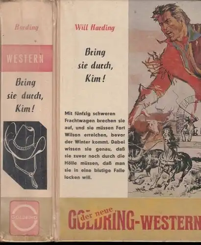 Harding, Willi: Bring sie durch, Kim! Wildwest-Roman. 