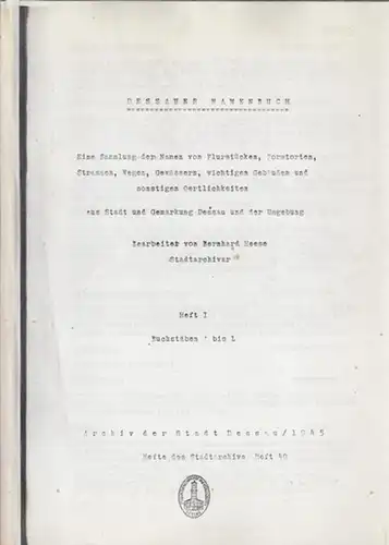 Dessau. - Bernhard Heese ( Bearb. ): Dessauer Namenbuch. KOPIE. Hefte I und II in einem Band. Buchstaben A bis L / M - Z...