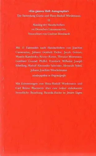 Wiedemann, Gisela und Hans-Rudolf (Sammlung) // Bernhardt, Gudrun (verzeichnet): Ein ganzes Heft Autographa! Die Sammlung Gisela und Hans Rudolf Wiedemann II. Katalog der Handschriften im Deutschen Literaturarchiv. Verzeichnet von Gudrun Bernhardt. Mit 11