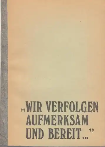 Ladeur, Karl Heinz / Walsdorff, Martin: Wir verfolgen aufmerksam und bereit ...    Dokumentation im Anschluß an die Diskussionsgrundlage zur Vorbereitung des Bibliothekskongresses..