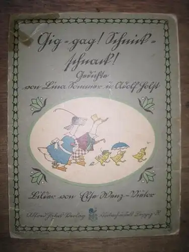 Wenz-Vietor, Else. - lina Sommer und Adolf Holst: Gig-gag, Schnick-schnack! Gedichte von ..., Bilder v. E. Wenz-Vie?¨tor. 