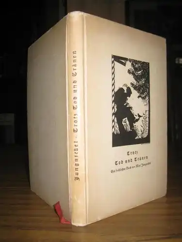 Jungnickel, Max: Trotz Tod und Tränen.Ein fröhliches Buch. Mit Schattenrissen von Lotte Nicklaß. 