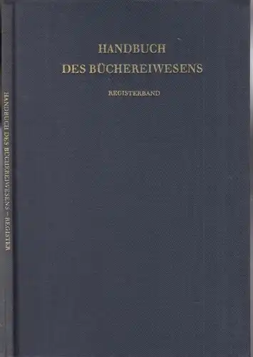 Langfeldt, Johnnes (Hrsg.) / Marianne Balke (Bearb.): Handbuch  des Büchereiwesens. Registerband. 