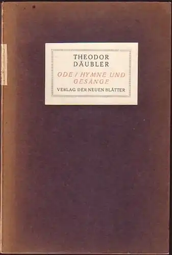 Däubler, Theodor (1876-1934): Ode und Gesänge. 