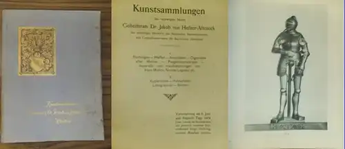 Hefner   Alteneck, Jakob von: Kunstsammlungen des verewigten Herrn Geheimrats Dr. Jakob von Hefner Alteneck, des ehemaligen Direktors des Bayerischen Nationalmuseums und Generalkonservators der.. 