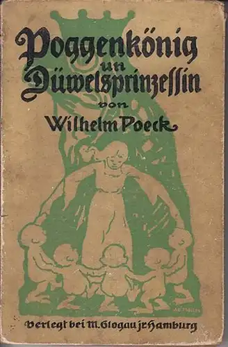 Poeck, Wilhelm: Poggenkönig un Düwelsprinzessin. Lustige plattdeutsche Märchen für Jung und Alt. 
