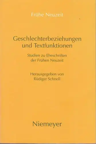 Berns, Jörg Jochen.   Schnell, Rüdiger u. a: Geschlechterbeziehungen und Textfunktionen. Studien zu Eheschriften der Frühen Neuzeit. ( = Frühe Neuzeit Band 40. Studien.. 