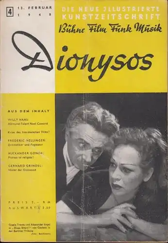 Dionysos. - Grindel, Gerhard (Chefredakteur): Dionysos. 1948, Jahrgang 2, Heft 4 vom 13. Februar. Die neue illustrierte Kunstzeitschrift Bühne Film Funk Musik. - Aus dem...