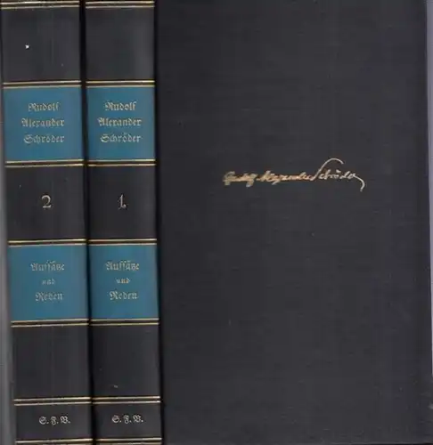 Schröder, Rudolf Alexander: Die Aufsätze und Reden. Band 1: Vorbilder und Weggenossen. Band 2: Werke und Wirkungen. 2 Bände in 2 Büchern. 