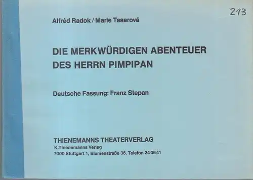 Radok, Alfred / Tesarova, Marie: Die merkwürdigen Abenteuer des Herrn Pimpipan. Deutsch von Franz Stepan. 