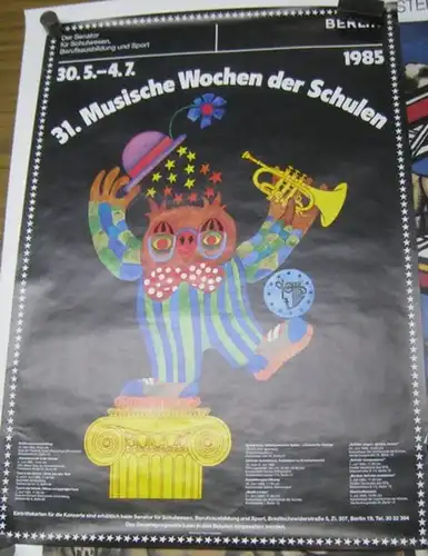 Schindhelm, Peter ( Gestaltung ). - Herausgeber: Senator für Schulwesen, Berufsausbildung und Sport, Berlin: 31. Musische Wochen der Schulen. 30. 5. - 4. 7. 1985. 