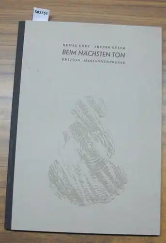 Güler, Abuzer ( Ill. ). - Kurt, Kemal ( Text ). - Neue Gesellschaft für Literatur (Hrsg.): Beim nächsten Ton. 