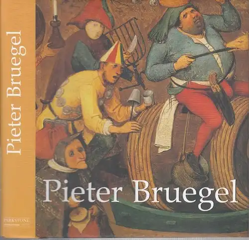 Bruegel, Pieter. - Carl, Klaus H. (Hrsg.) / Emile Michel / Victoria Charles (Autoren): Pieter Bruegel (um 1525 - 1569). 