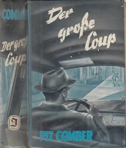 Comber, Pit: Der große Coup. Kriminalroman. 