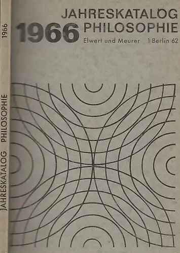 Elwert und Meurer (Hrsg.): Jahreskatalog Philosophie 1966. Jahresbibliographie der im Buchhandel erhältlichen Literatur, vorwiegend in deutscher, englischer und französischer Sprache. 