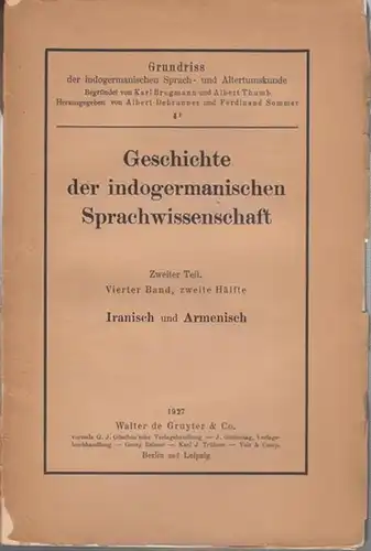 Iranisch und Armenisch. ( = Geschichte der indogermanischen Sprachwissenschaft, Zweiter Teil, Band 4, 2. Hälfte. Die Erforschung der indogermanischen Sprachen.   Grundriss der indogermanischen.. 