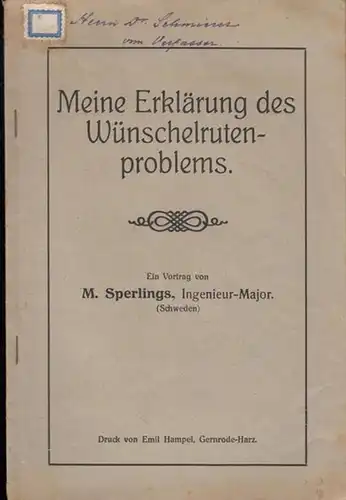 Sperlings, M(ats): Meine Erklärung des Wünschelrutenproblems. Ein Vortrag. 