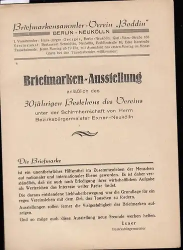Briefmarkensammler-Verein ' Boddin ' , Berlin-Neukölln (Hrsg.): Briefmarken-Ausstellung anläßlich des 30jährigen Bestehens des Vereins unter der Schirmherrschaft von Herrn Bezirksbürgermeister Exner, Neukölln. 