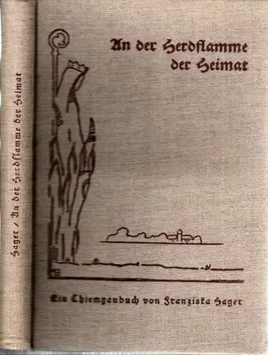 Chiemgau.- Franziska Hager: Das Chiemgaubuch. Volk und Landschaft, Brauch und Sitte (Einbandtitel: An der Herdflamme der Heimat). 