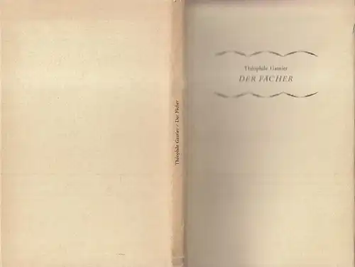 Meuerer, Kurt Erich. - Gautier, Theophile: Der Fächer. Ausgewählte Gedichte. Nachdichtung von Kurt Erich Meurer. 
