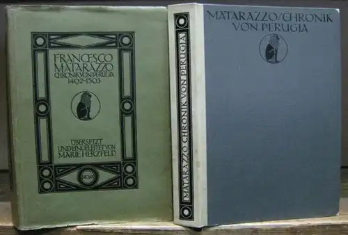 Matarazzo, Francesco.   Übertragen und eingeleitet von Marie Herzfeld: Chronik von Perugia 1492   1503 ( = Das Zeitalter der Renaissance. Ausgewählte Quellen.. 