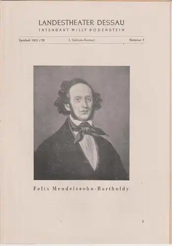 Dessau.   Landestheater.   Intendant: Willy Bodenstein.   Felix Mendelssohn   Bartholdy u. a: Spielzeit 1951 / 1952, Nummer 7.. 