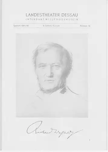 Dessau. - Landestheater. - Intendant: Willy Bodenstein. - Red. : Chefdramaturg Heinz Thiel. - Richard Wagner: Spielzeit 1951 / 1952, Nummer 12. - II. Sinfonie - Konzert des Orchesters des Landestheaters Dessau. - Solist: Werner Grafe ( Tenor ). - Leitung: