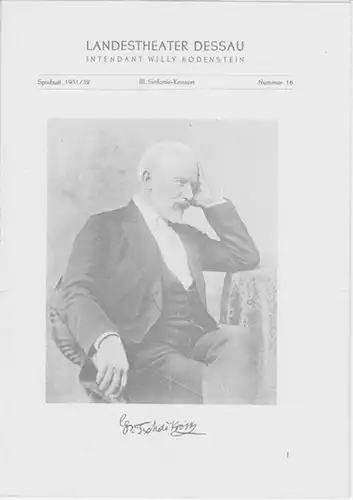Dessau. - Landestheater. - Intendant: Willy Bodenstein. - Red. : Chefdramaturg Heinz Thiel. - Peter I. Tschaikowsky u. a: Spielzeit 1951 / 1952, Nummer 16. - III. Sinfonie - Konzert des Orchesters des Landestheaters Dessau. - Leitung: Walter Lutze. - Vort