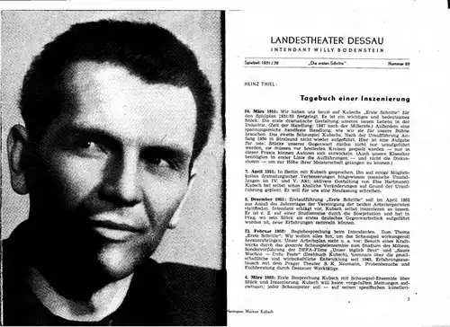 Dessau. - Landestheater. - Intendant: Willy Bodenstein. - Red. : Chefdramaturg Heinz Thiel. - Hermann Werner Kubsch: Landestheater Dessau. Spielzeit 1951 / 1952, Nummer 29. - Mit Besetzungsliste zu: Die ersten Schritte ( Neufassung 1951 ). - Inszenierung: