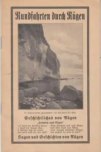 Rundfahrten durch Rügen. - Inhalt: 1. Rundfahrten / 2. Geschichtliches / 3. Sagen und Geschichten