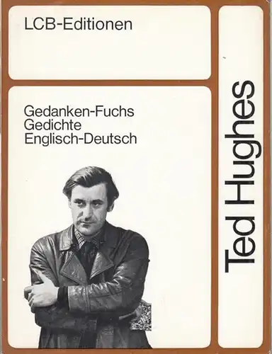 Hughes, Ted: Gedanken - Fuchs. Gedichte. Englisch - Deutsch  ( Literarisches Kolloquium Berlin - LCB Editionen 26 ). 