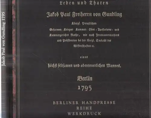 Jörg, Wolfgang   Erich Schönig (Illustr.)   [König, Anton Balthasar] / Uwe Otto (Hrsg.): Leben und Thaten Jakob Paul Freiherrn von Gundling Königl.. 