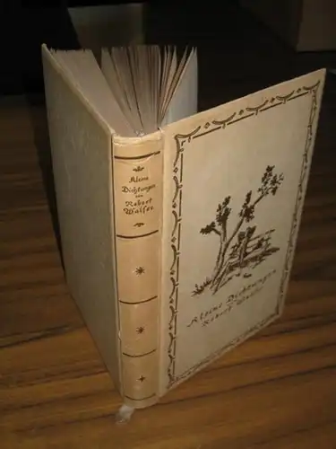 Walser, Robert und Kurt: Kleine Dichtungen. Erste Auflage hergestellt für den Frauenbund zur Ehrung rheinländischer Dichter. 