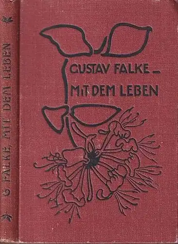 Falke, Gustav: Mit dem Leben. Neue Gedichte. Buchschmuck und Einzelbandzeichnung von Artur Illies. 