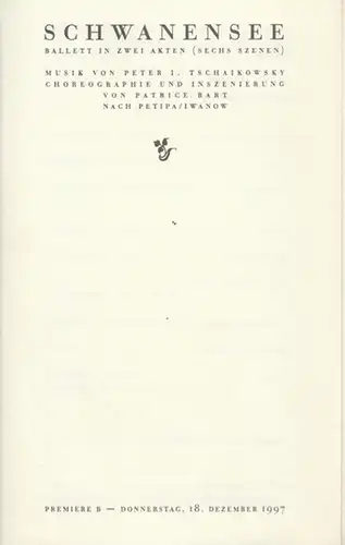 Schwanensee. Spielzeit 1997 / 1978. Künstlerischer Leiter / Generalmusikdirektor / Musikalische Leitung Barenboim, Daniel. Choreographie und Inszenierung  Bart, Patrice. Bühne / Kostüme Spinatelli, Luise.. 