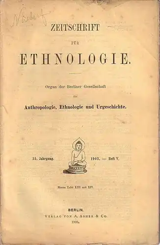 Zeitschrift für Ethnologie - Cleve, G.L. / Pittier de Fabrega, H. / Forrer, R. / Werner, Johannes: Zeitschrift für Ethnologie. Jahrgang 35, Heft 5 (V)...