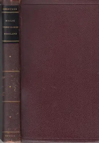 Guenther, Johannes von: Heilig - unheiliges Rußland ( Russland ). Meistererzählungen aus zwei Jahrhunderten. Ausgewählt, übersetzt und eingeleitet von Johannes von Guenther. 